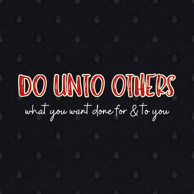 Do unto others by Kikapu creations